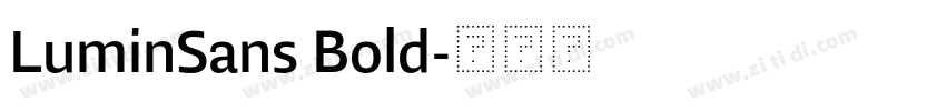 LuminSans Bold字体转换 LuminSans Bold字体转换